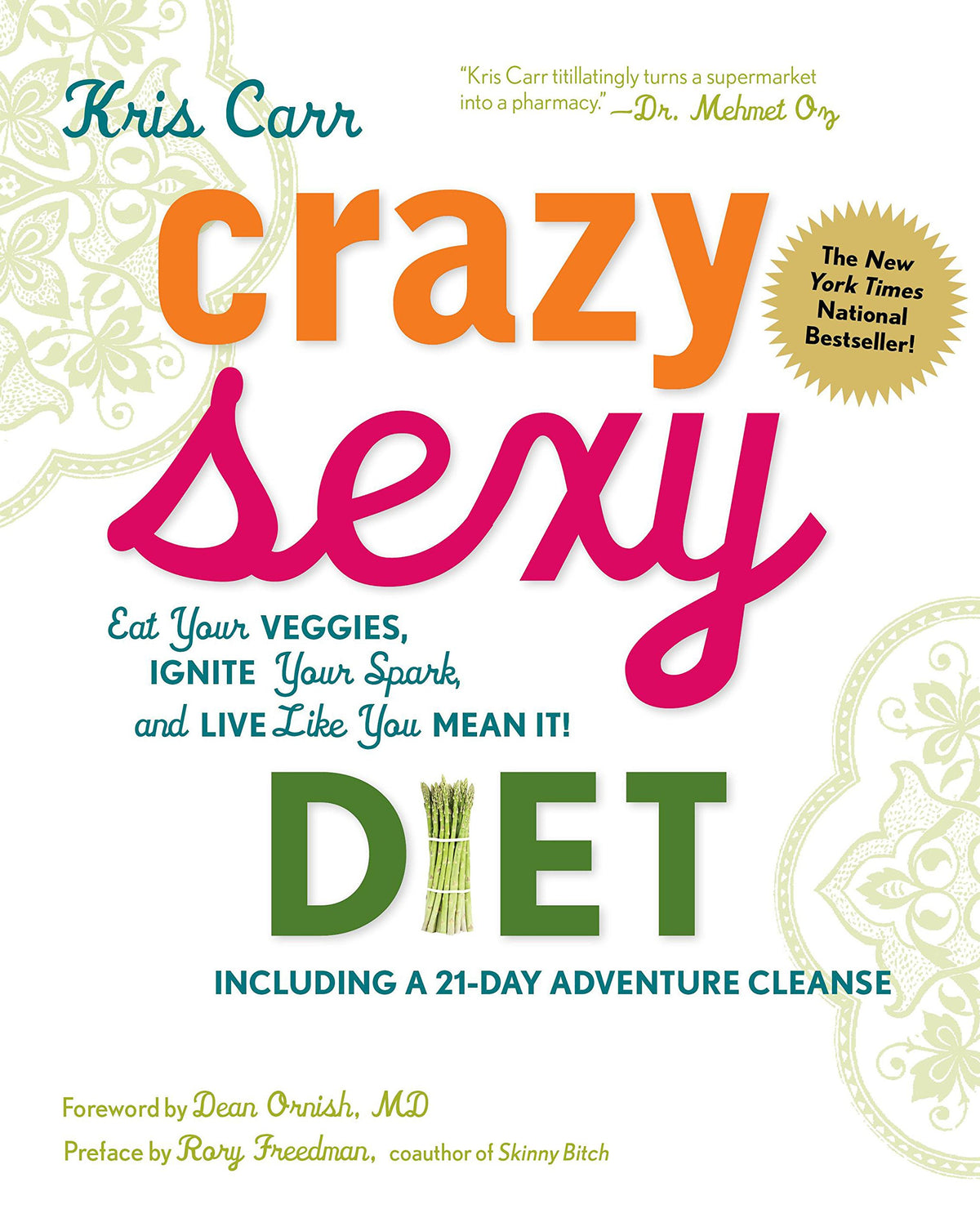 CRAZY SEXY DIET: EAT YOUR VEGGIE