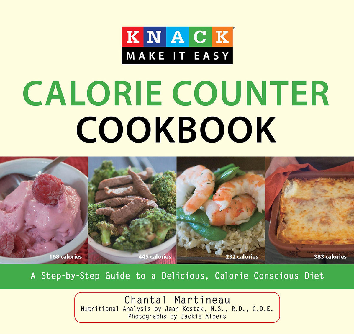 Knack Calorie Counter Cookbook: A Step-by-Step Guide to a Delicious, Calorie Conscious Diet (Knack Make It Easy)