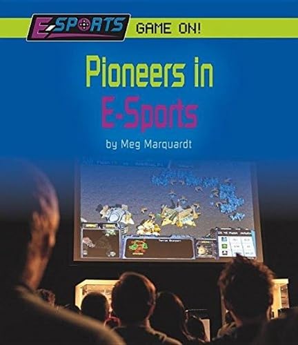 Pioneers in E-Sports (E-sports: Game On!) - 1015