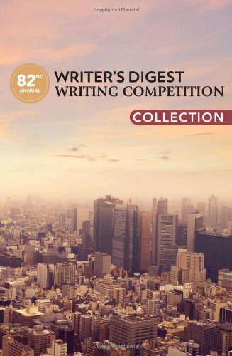 82nd Annual Writer's Digest Writing Competition Collection