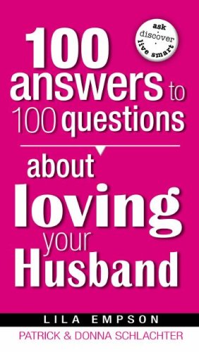100 Answers To 100 Questions About Loving Your Husband