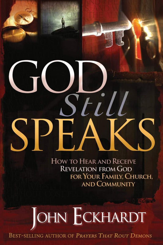 God Still Speaks: How to Hear and Receive Revelation from God for Your Family, Church, and Community - 2102