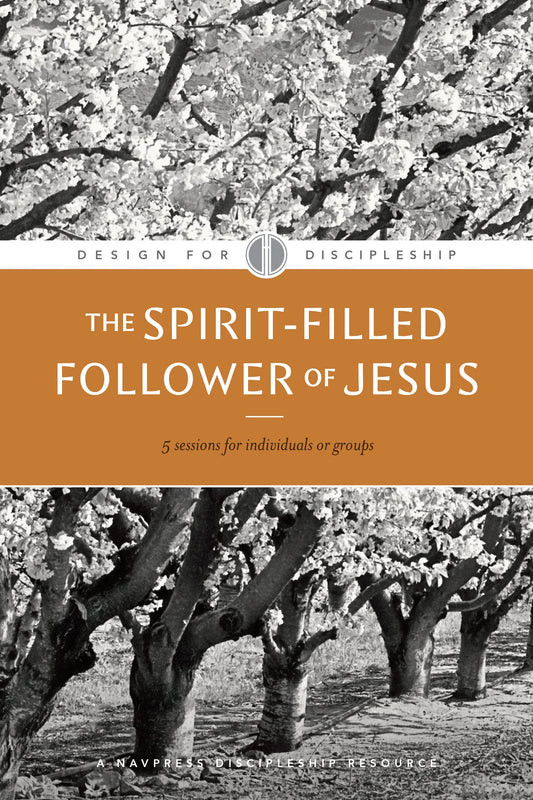 The Spirit-Filled Follower of Jesus (Design for Discipleship) - 9715