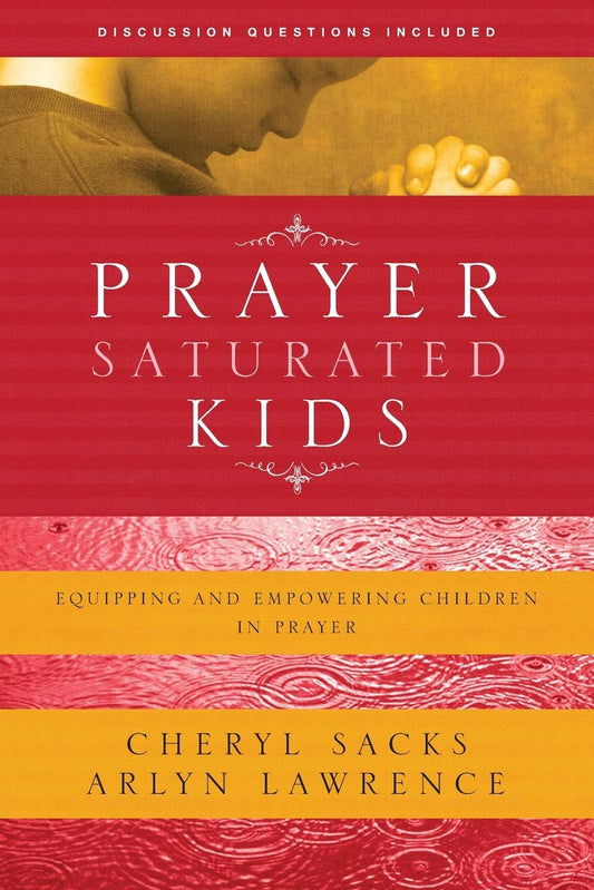 Prayer-Saturated Kids - 6258