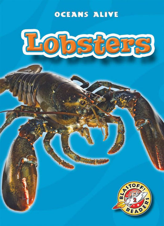 Lobsters (Blastoff! Readers: Oceans Alive)