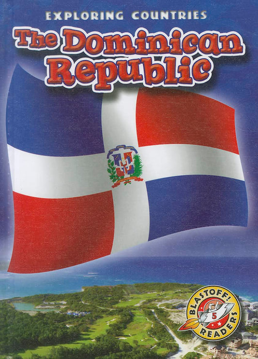The Dominican Republic (Blastoff! Readers: Exploring Countries) - 6529