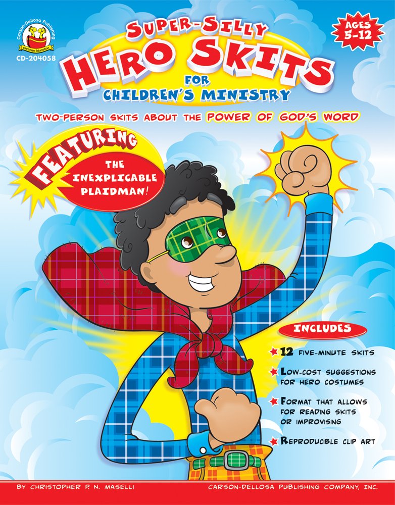 Super-Silly Hero Skits for Children’s Ministry, Grades K - 7