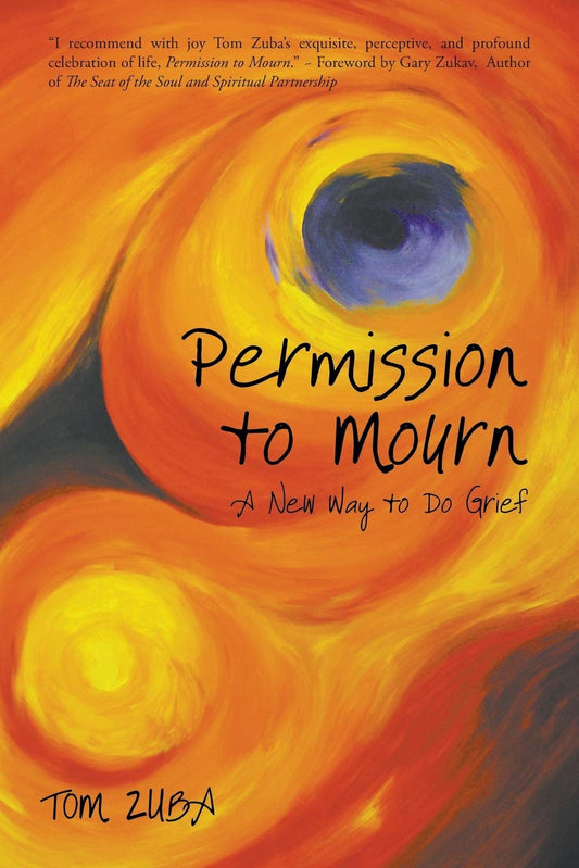Permission to Mourn: A New Way to Do Grief - 6155