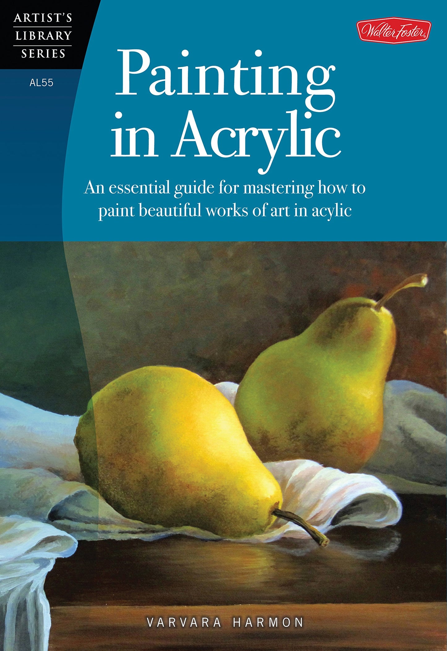 Walter Foster Artist's Library Series Painting in Acrylic Book