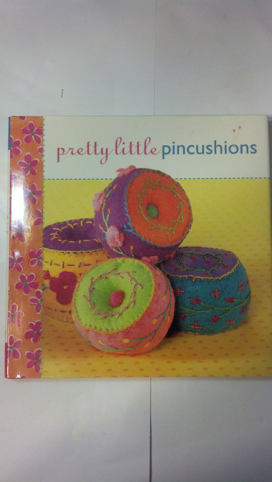 Pretty Little Pincushions (Pretty Little Series)