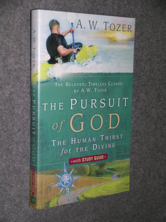 The Pursuit of God with Study Guide: The Human Thirst for the Divine - 4325