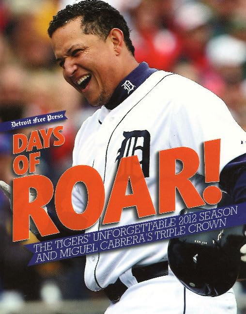 Days of Roar: The Tigers' Unforgettable 2012 Season and Miguel Cabrera's Triple Crown - 987