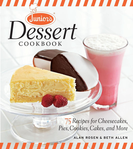 Junior's Dessert Cookbook: 75 Recipes for Cheesecakes, Pies, Cookies, Cakes, and More - 3612