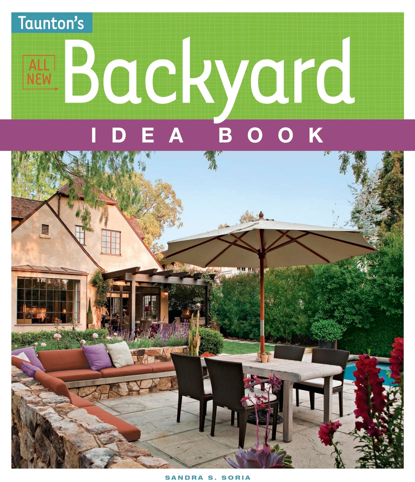 All New Backyard Idea Book (Taunton's Idea Book Series)