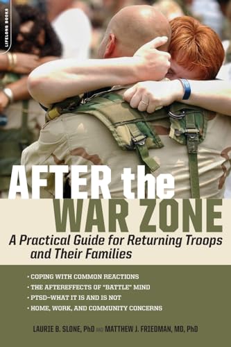 After the War Zone: A Practical Guide for Returning Troops and Their Families