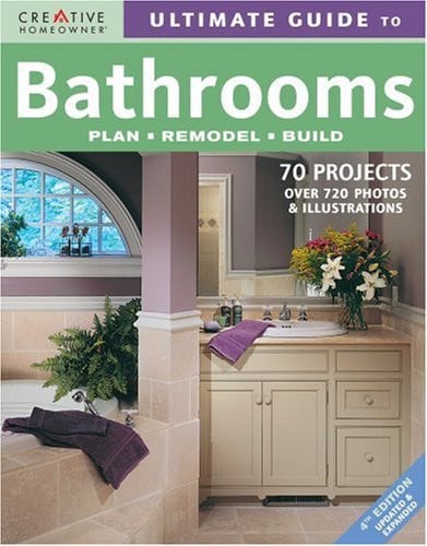 Ultimate guide to bathrooms: plan, remodel, build