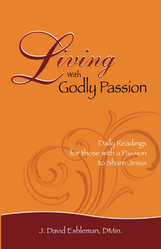 Living With Godly Passion: Daily Readings for Those with a Passion to Share Jesus