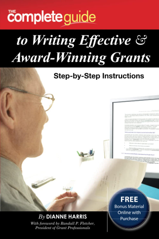 The Complete Guide to Writing Effective & Award-Winning Grants: Step-by-Step Instructions With Companion CD-ROM - 3890
