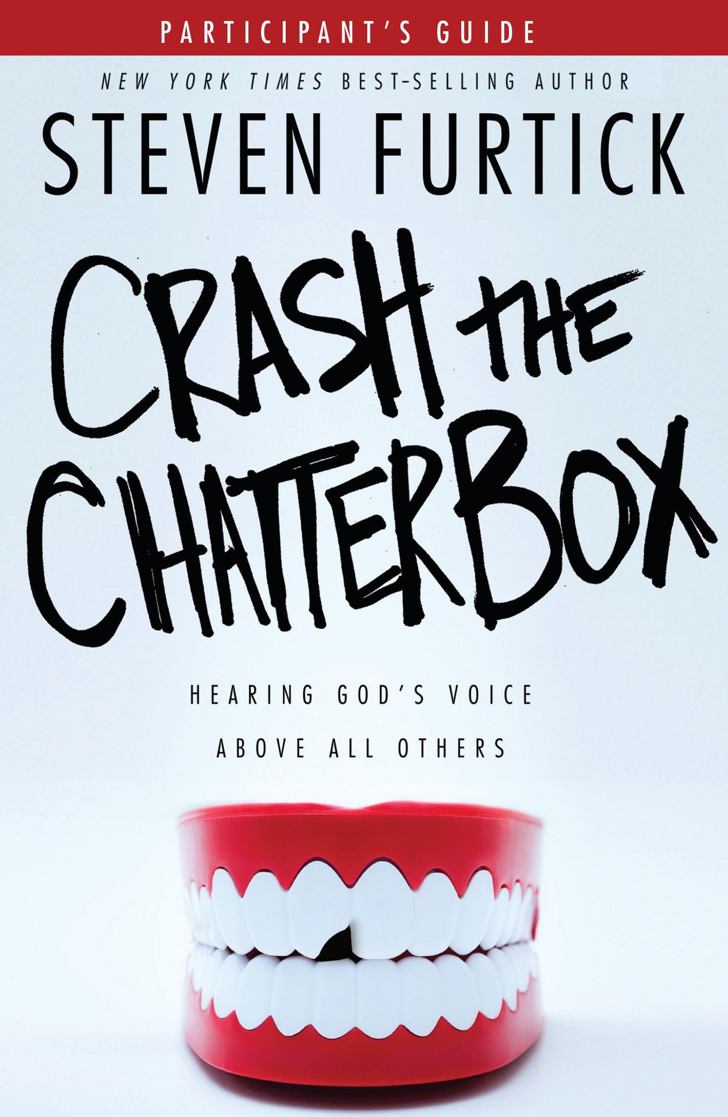Crash the Chatterbox: Hearing God's Voice Above All Others. (Participants' guide) - 554
