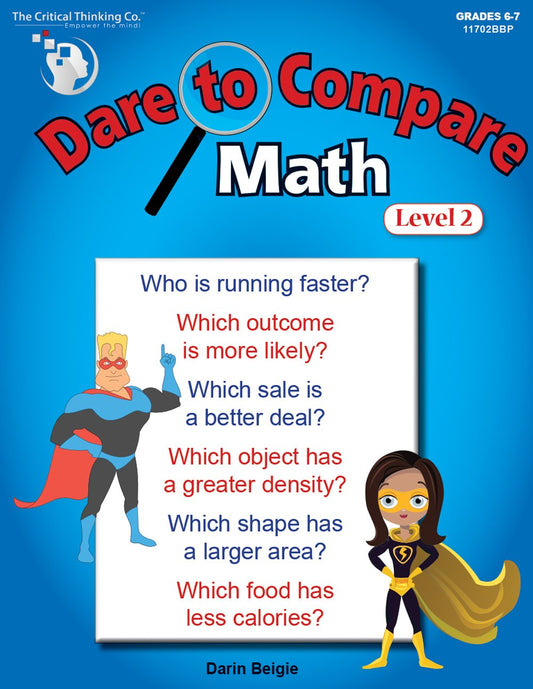Dare to Compare Math: Level 2 Workbook - Using Calculations to Make a Comparison & Come to a Decision (Grades 6-7)