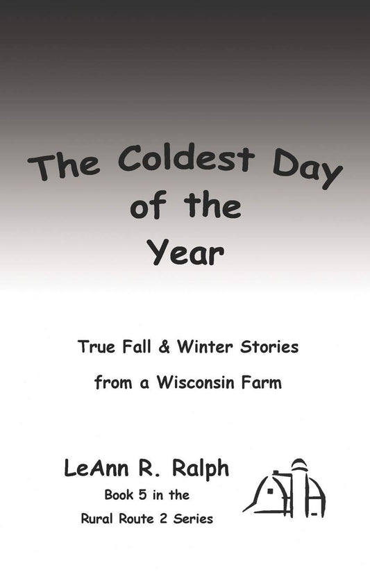The Coldest Day of the Year (Rural Route 2) - 2341