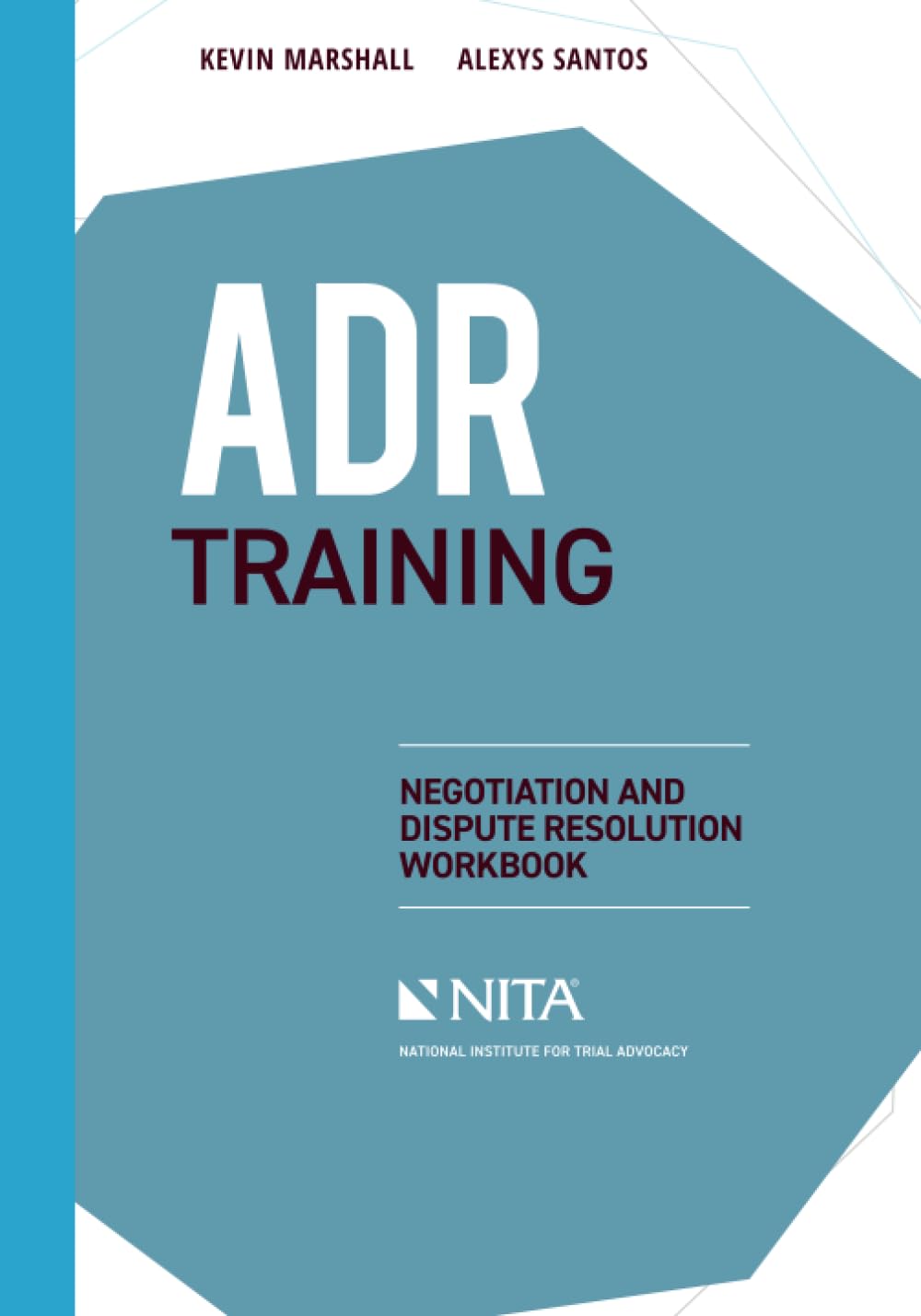 ADR Training: Negotiation and Dispute Resolution Workbook (NITA)