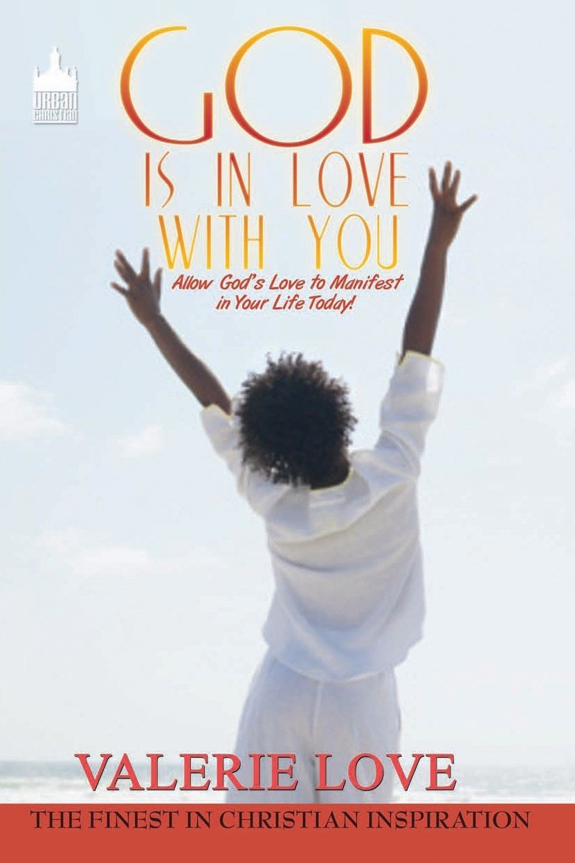 God Is In Love With You: Allow God's Love to Manifest in Your Life Today!