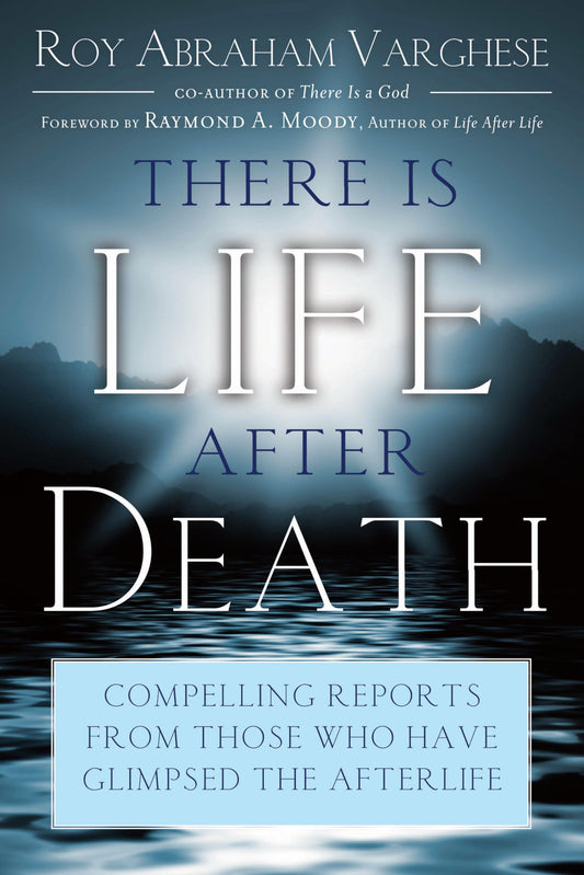 There Is Life After Death: Compelling Reports From Those Who Have Glimpsed the Afterlife - 8506