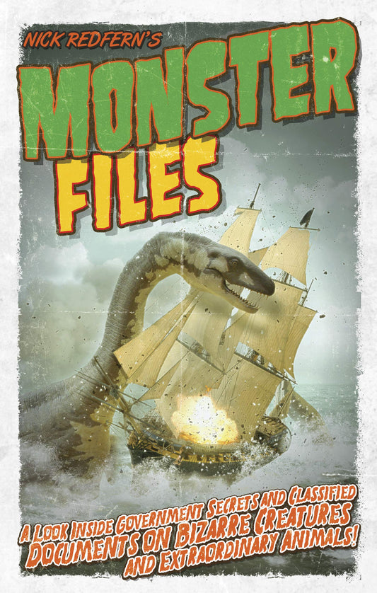Monster Files: A Look Inside Government Secrets and Classified Documents on Bizarre Creatures and Extraordinary Animals - 9624