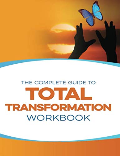 The Complete Guide to Total Transformation Workbook - 7440