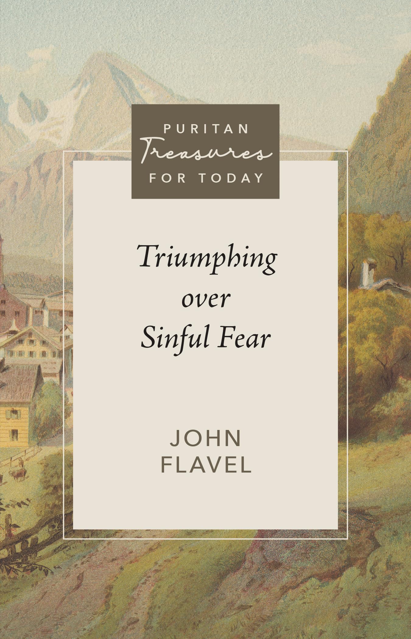 Triumphing over Sinful Fear (Puritan Treasures for Today)