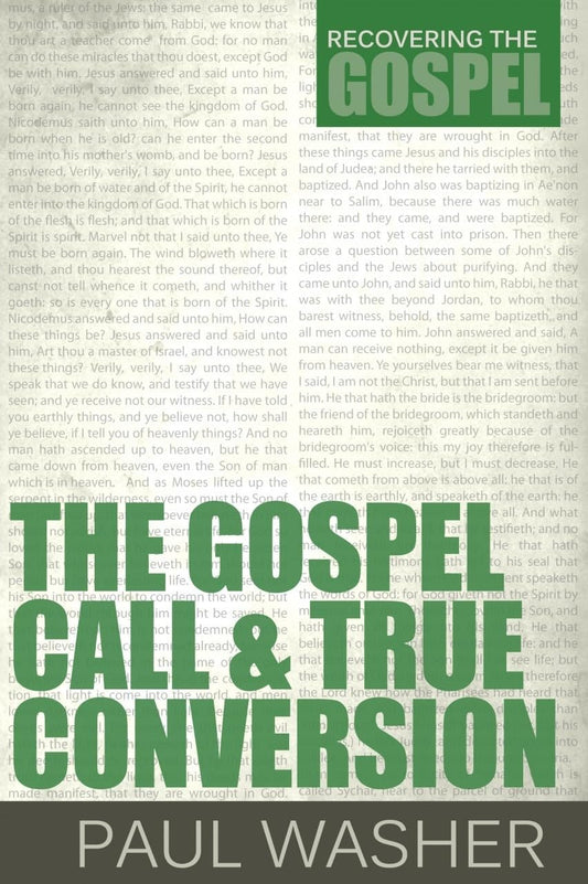 The Gospel Call and True Conversion (Recovering the Gospel) - 9139