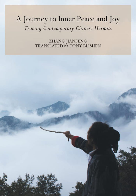 Journey to Inner Peace and Joy: Tracing Contemporary Chinese Hermits - 2502