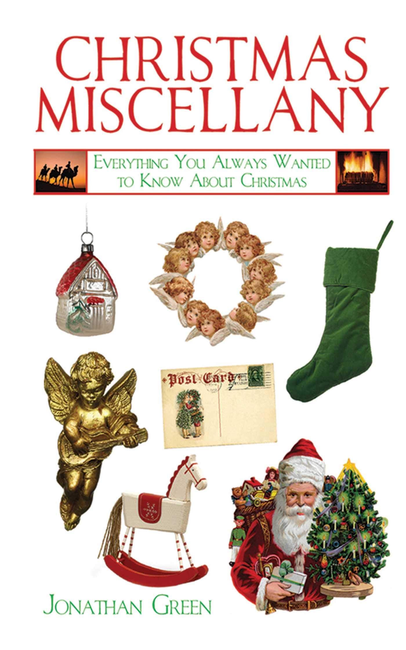 Christmas Miscellany: Everything You Always Wanted to Know About Christmas (Books of Miscellany)