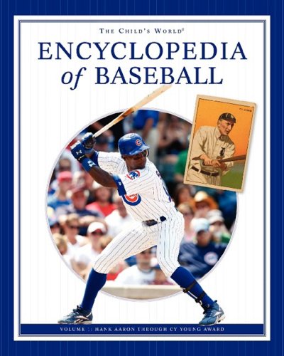 The Child's World Encyclopedia of Baseball: Hank Aaron Through Cy Young Award (1)