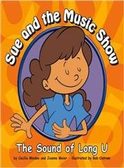 Sue and the Music Show: The Sound of Long U (Sounds of Phonics)