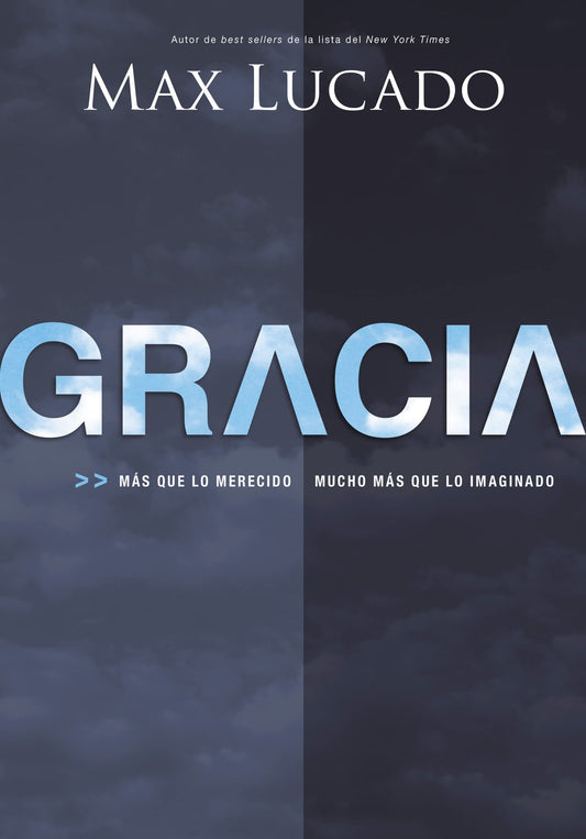 Gracia: Más que lo merecido, mucho más que lo imaginado (Spanish Edition)