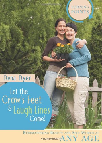 Let the Crow's Feet and Laugh Lines Come (Turning Points) - 6924
