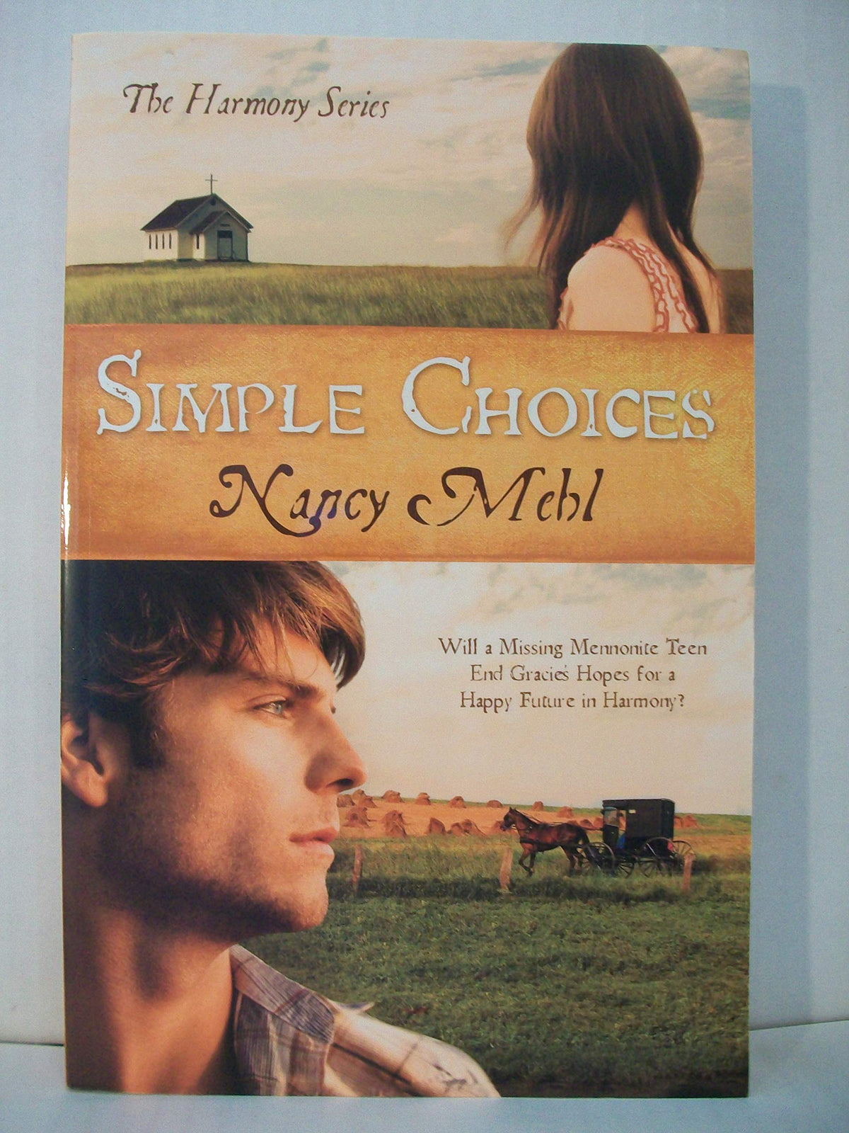 Simple Choices: Will a Missing Mennonite Teen End Gracie's Hopes for a Happy Future in Harmony? (The Harmony Series)