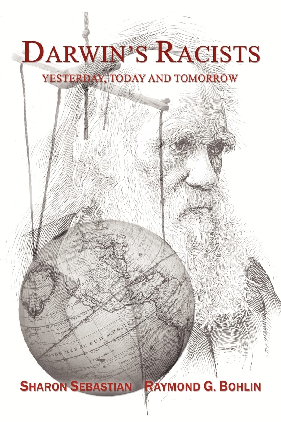 Darwin's Racists: Yesterday, Today and Tomorrow