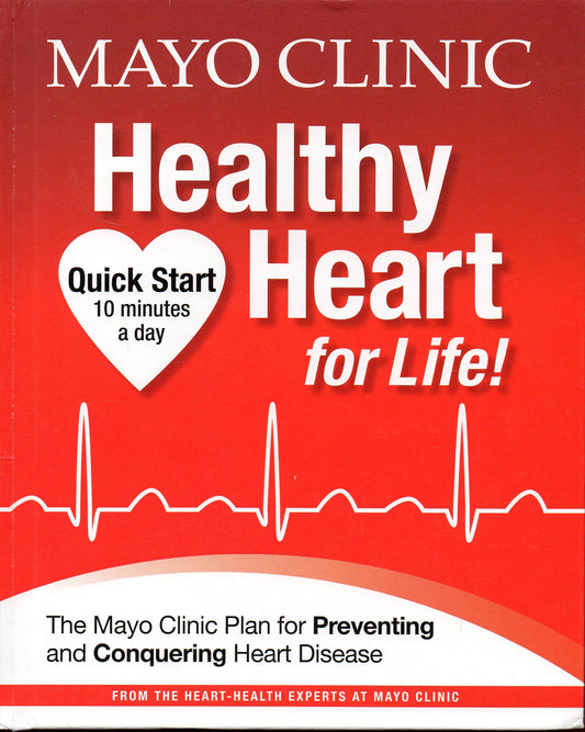 Mayo Clinic Healthy Heart for Life!: The Mayo Clinic Plan for Preventing and Conquering Heart Disease - 1085