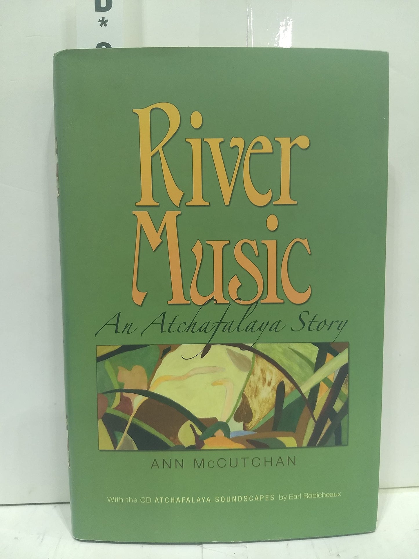 River Music: An Atchafalaya Story (Volume 20) (Gulf Coast Books, sponsored by Texas A&M University-Corpus Christi)