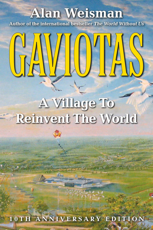 Gaviotas: A Village to Reinvent the World, 2nd Edition - 1918