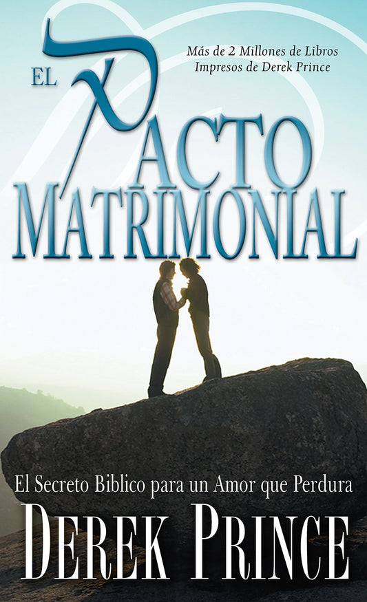 El pacto matrimonial: El secreto bíblico para un amor que perdura (Spanish Edition)