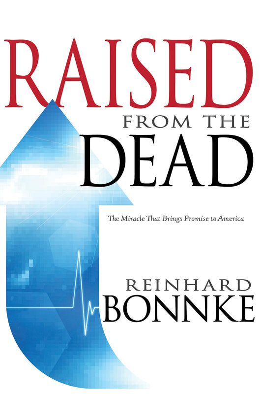 Raised From the Dead: The Miracle That Brings Promise to America - 2853