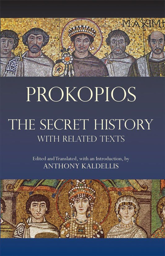 The Secret History: with Related Texts (Hackett Classics) - 6109