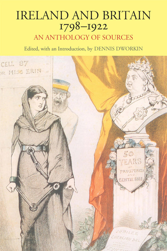 Ireland and Britain, 1798-1922: An Anthology of Sources - 570