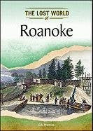 Roanoke (Lost Worlds and Mysterious Civilizations)