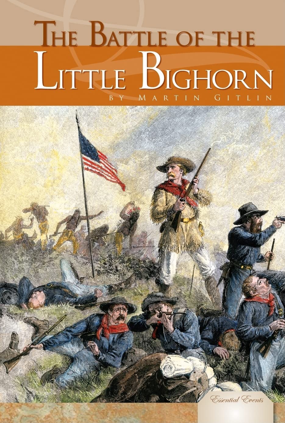 The Battle of the Little Bighorn (Essential Events) - 5306