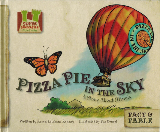 Pizza Pie in the Sky: a Story About Illinois: A Story About Illinois (Super Sandcastle: State Stories) - 4467